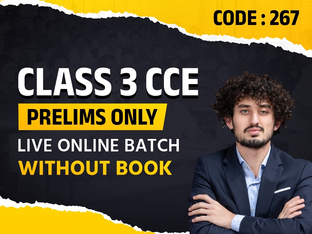 Class 3 CCE (PRELIMs Only)  LIVE Online- Code 267- Without Books